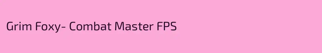 Grim Foxy- Combat Master FPS